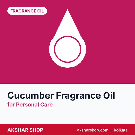Cucumber Fragrance Oil for Personal Care
