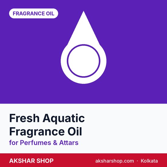 Fresh Aquatic Fragrance Oil for Perfumes & Attars