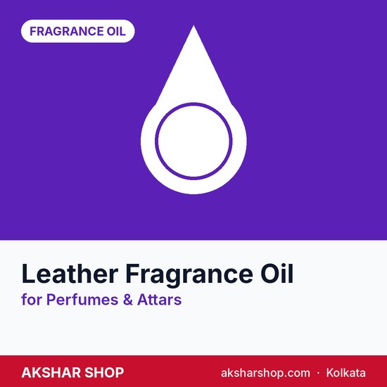 Leather Fragrance Oil for Perfumes & Attars