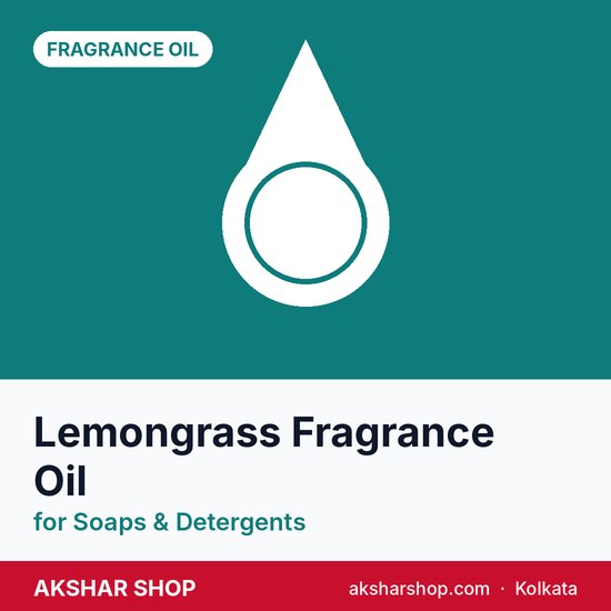 Lemongrass Fragrance Oil for Soaps & Detergents
