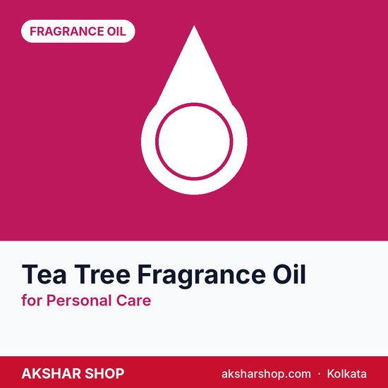 Tea Tree Fragrance Oil for Personal Care